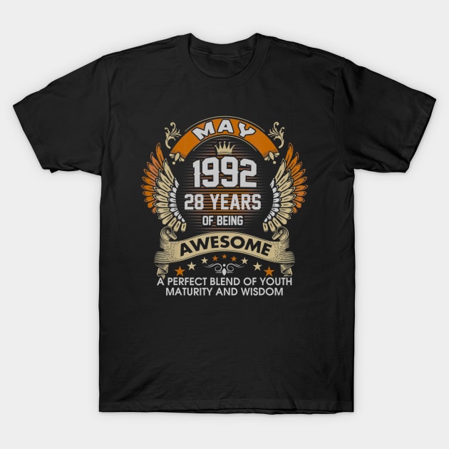 Born In MAY 1992 28 Years Of Being Awesome Birthday T-Shirt by teudasfemales